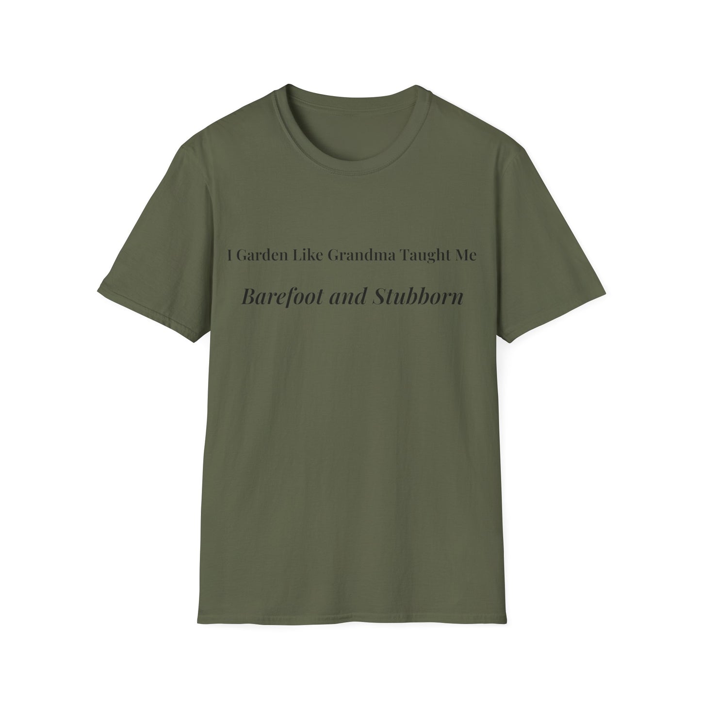 Garden-Barefoot Stubborn T-Shirt