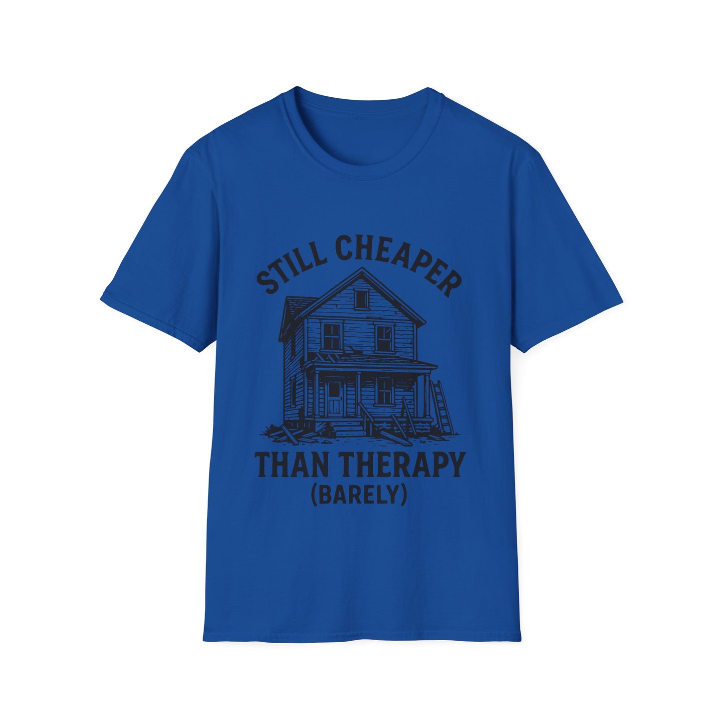 Cheaper Than Therapy T-Shirt