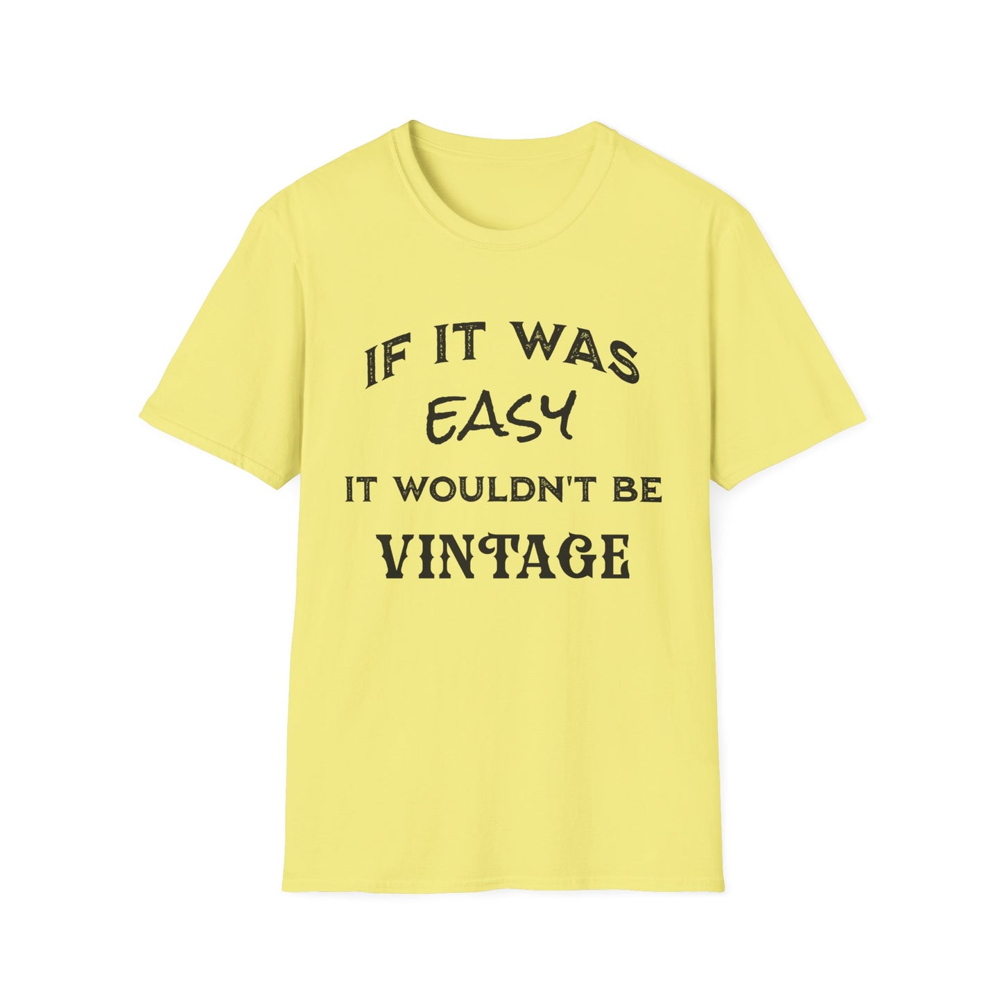 Easy Wouldn't Be Vintage T-Shirt