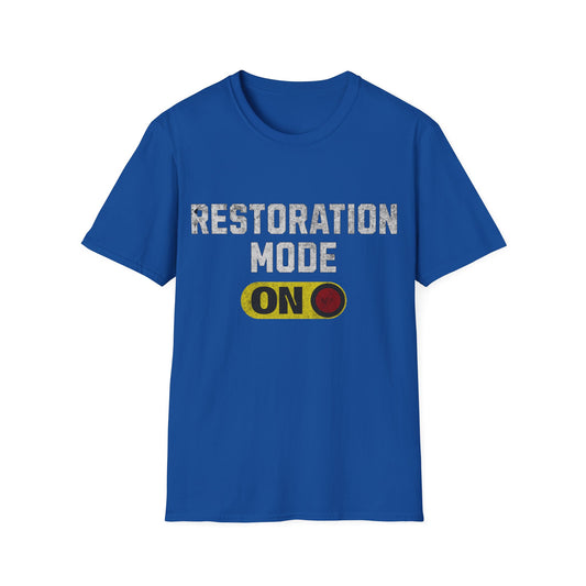 Restoration Mode ON T-Shirt