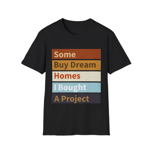 Dream Home Project T-Shirt