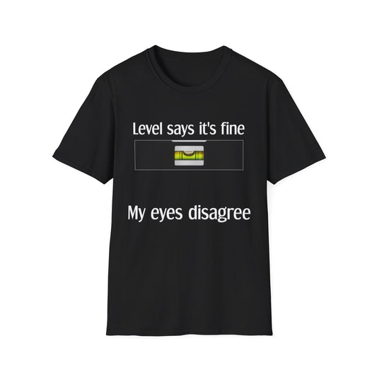 Level Says Fine T-Shirt