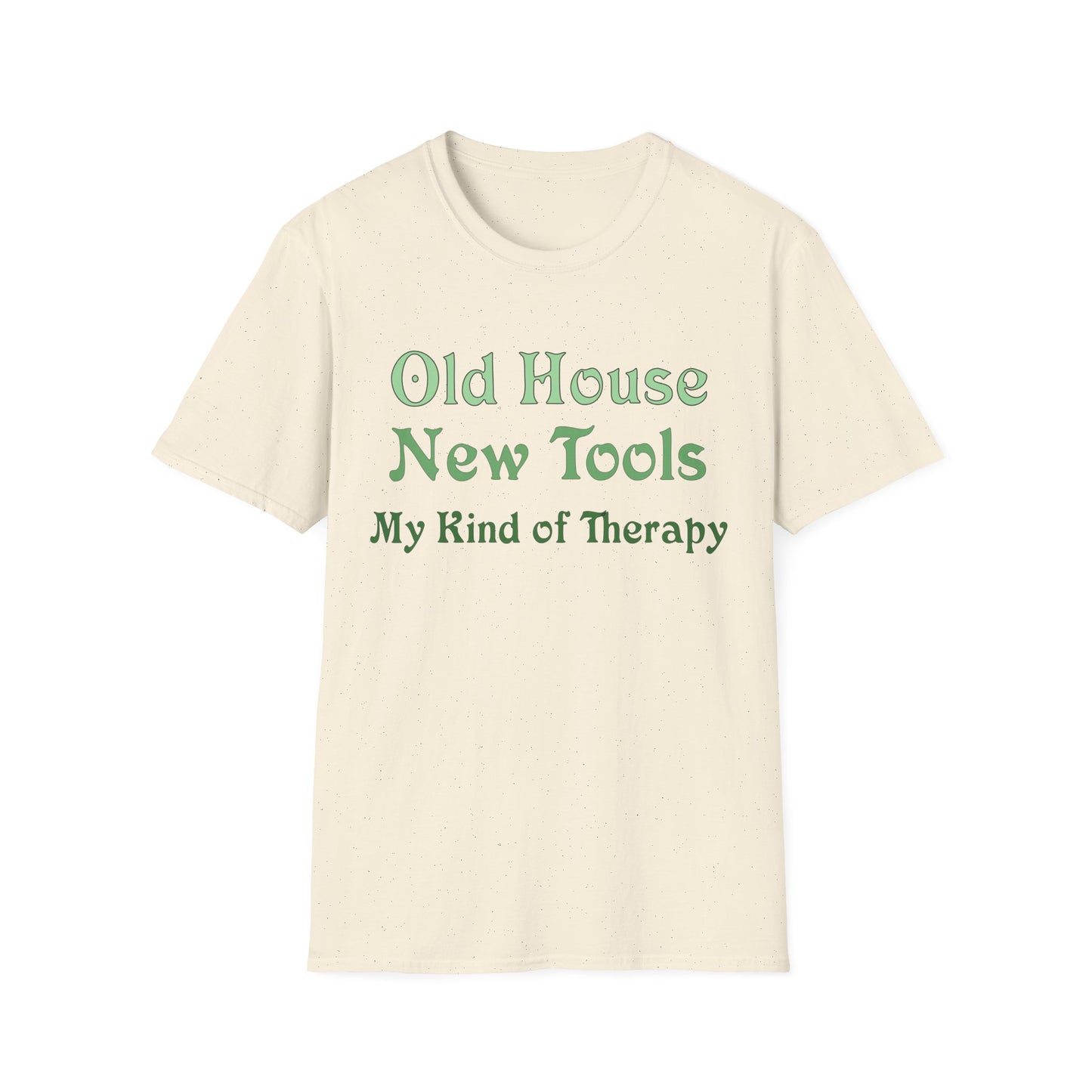 Old House New Tools T-Shirt