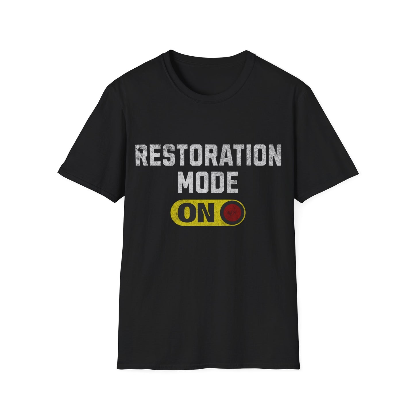 Restoration Mode ON T-Shirt