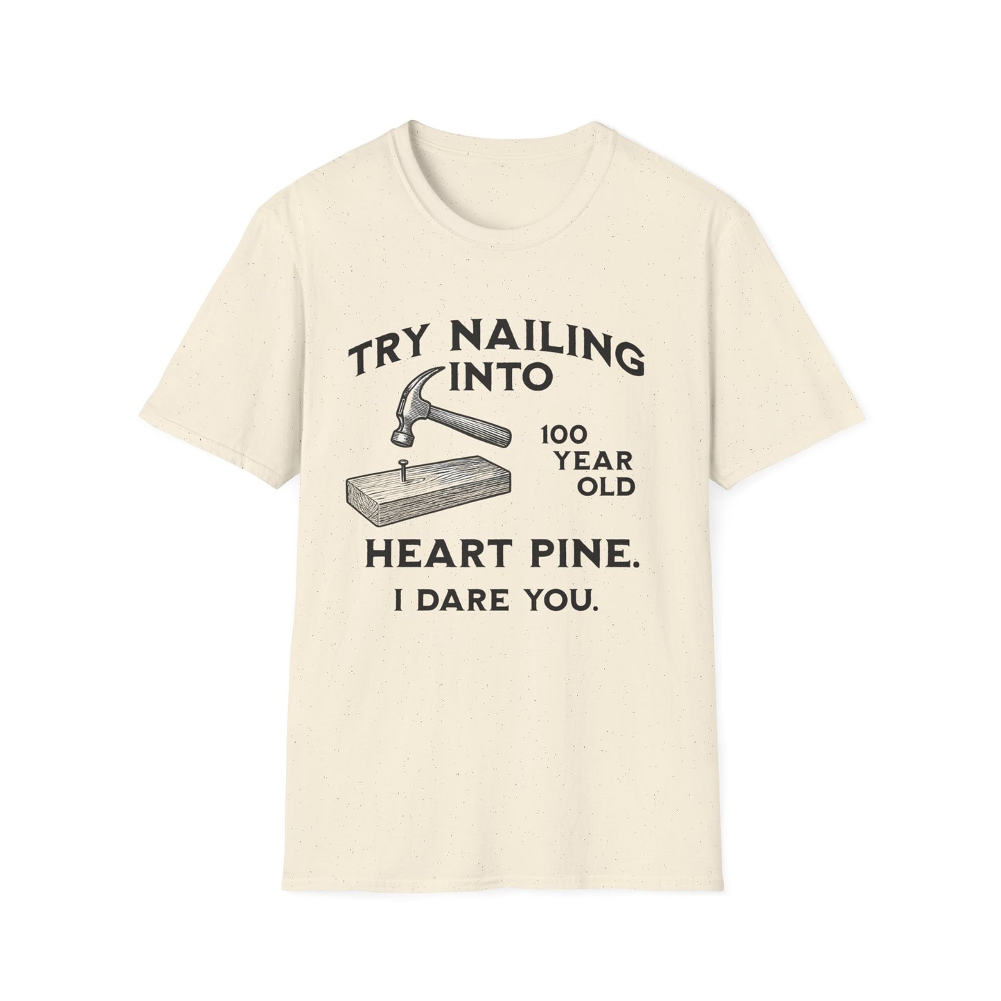 Nail Into Heart Pine T-Shirt