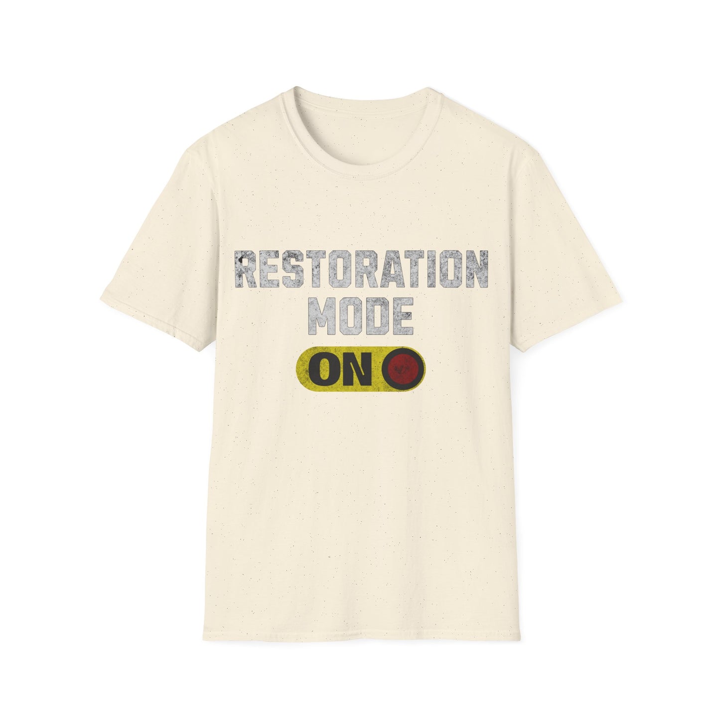 Restoration Mode ON T-Shirt