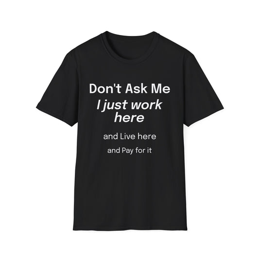 Don't Ask Me T-Shirt