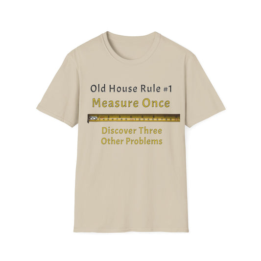 Measure Once-Three Problems T-Shirt