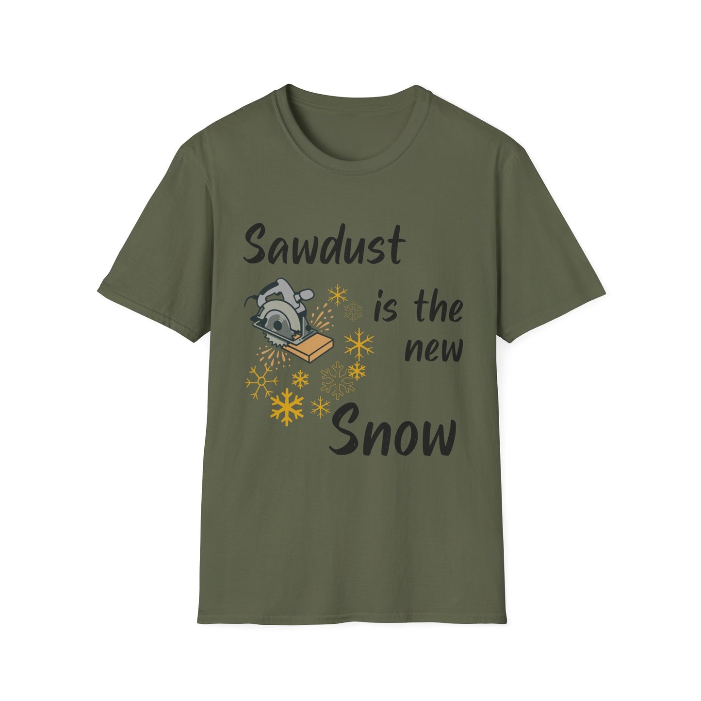 Sawdust is the New Snow T-Shirt