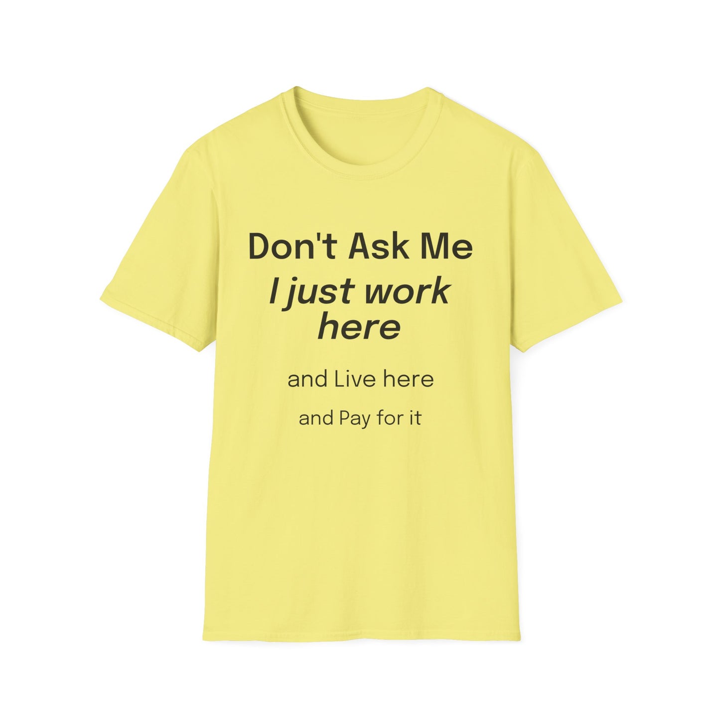 Don't Ask Me T-Shirt