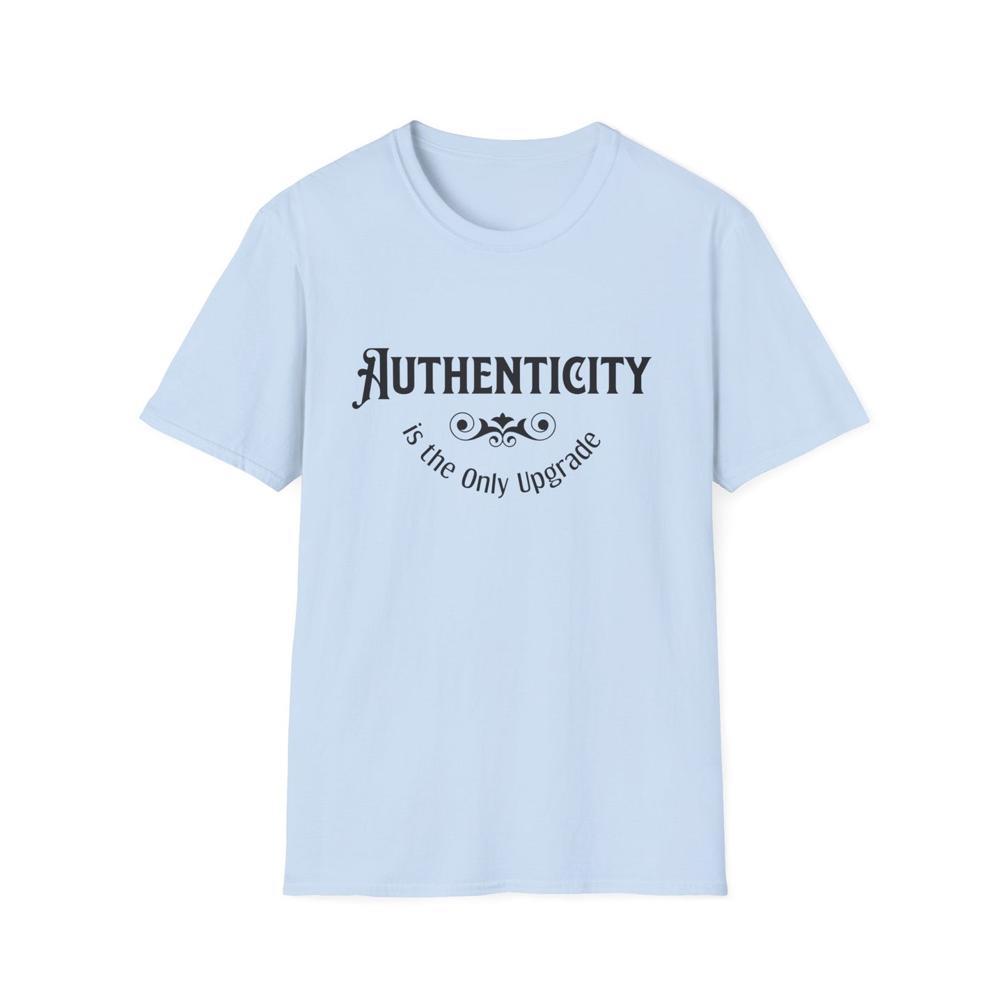 Authenticity Only Upgrade T-Shirt