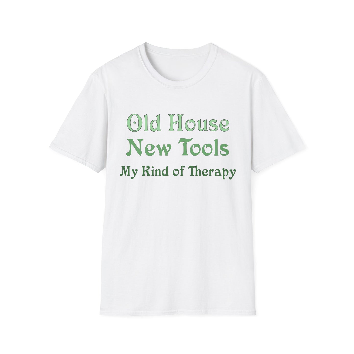 Old House New Tools T-Shirt