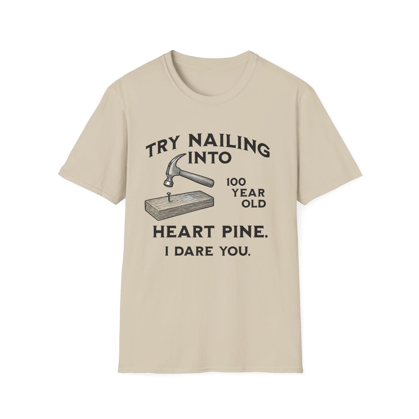 Nail Into Heart Pine T-Shirt