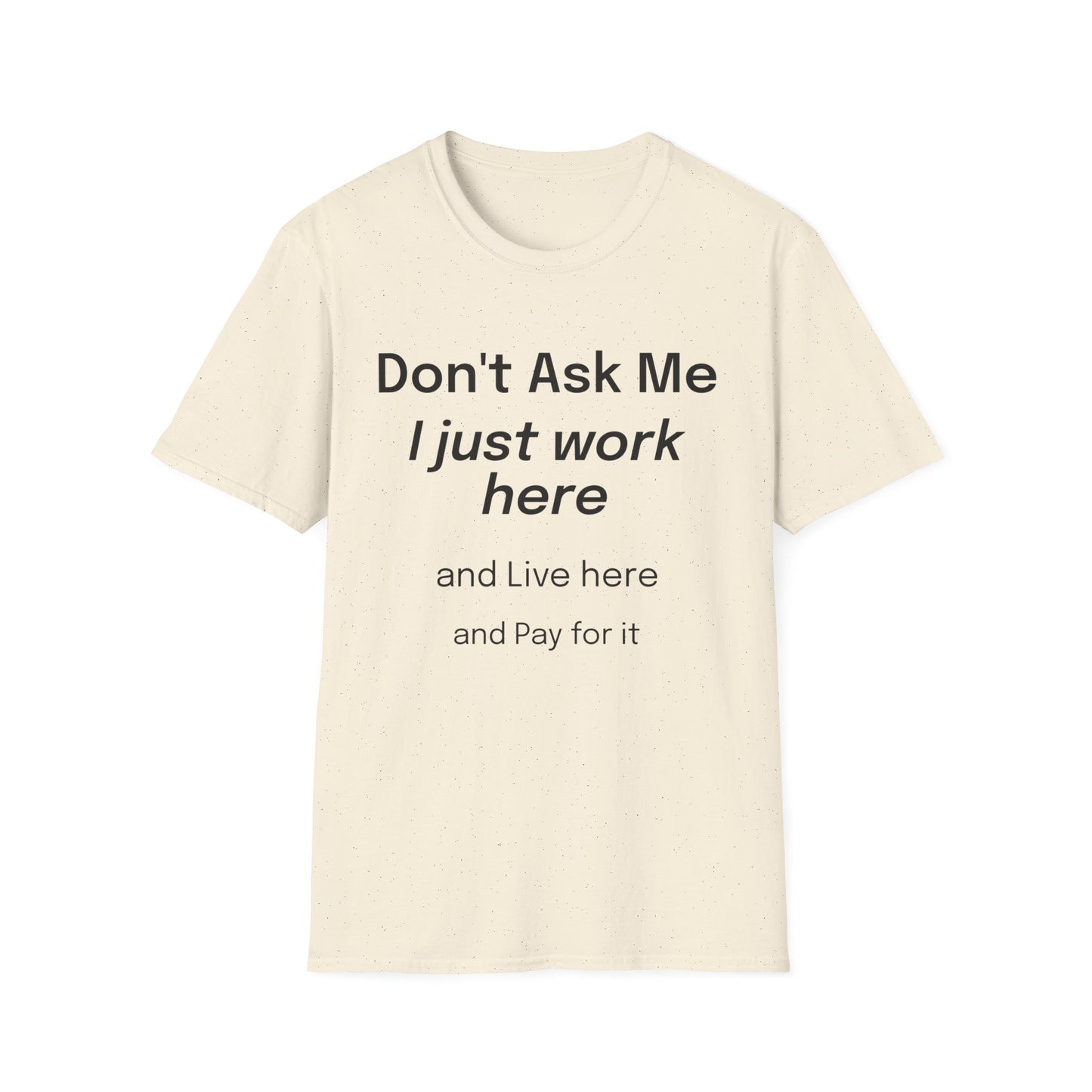 Don't Ask Me T-Shirt