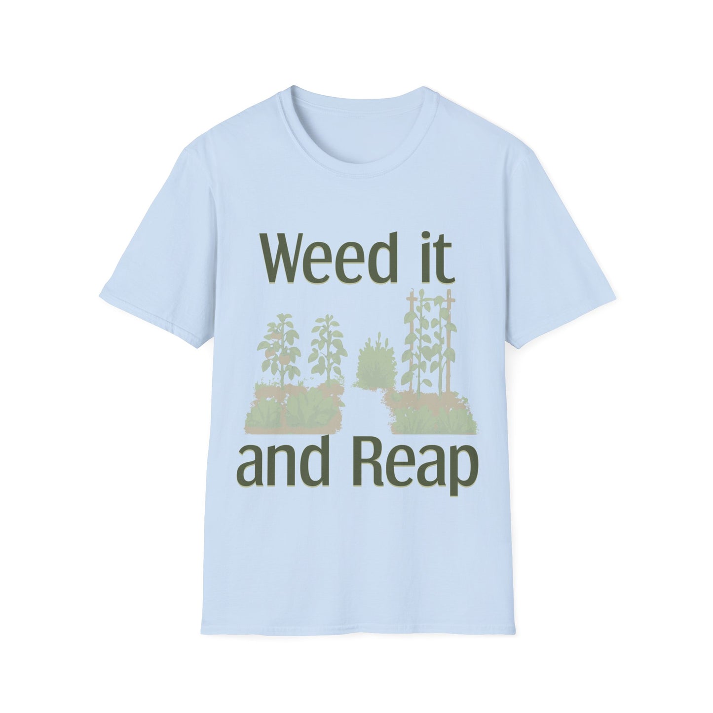 Garden-Weed It And Reap T-Shirt