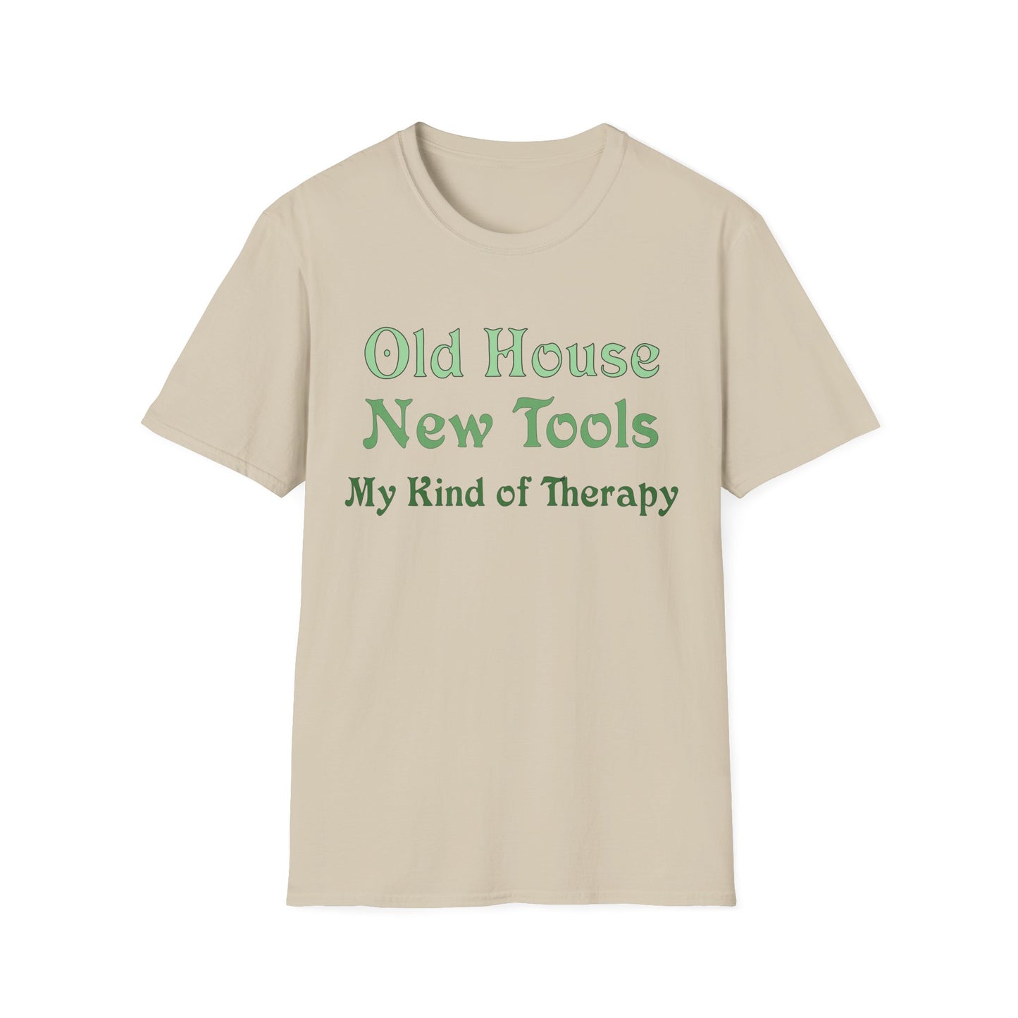 Old House New Tools T-Shirt