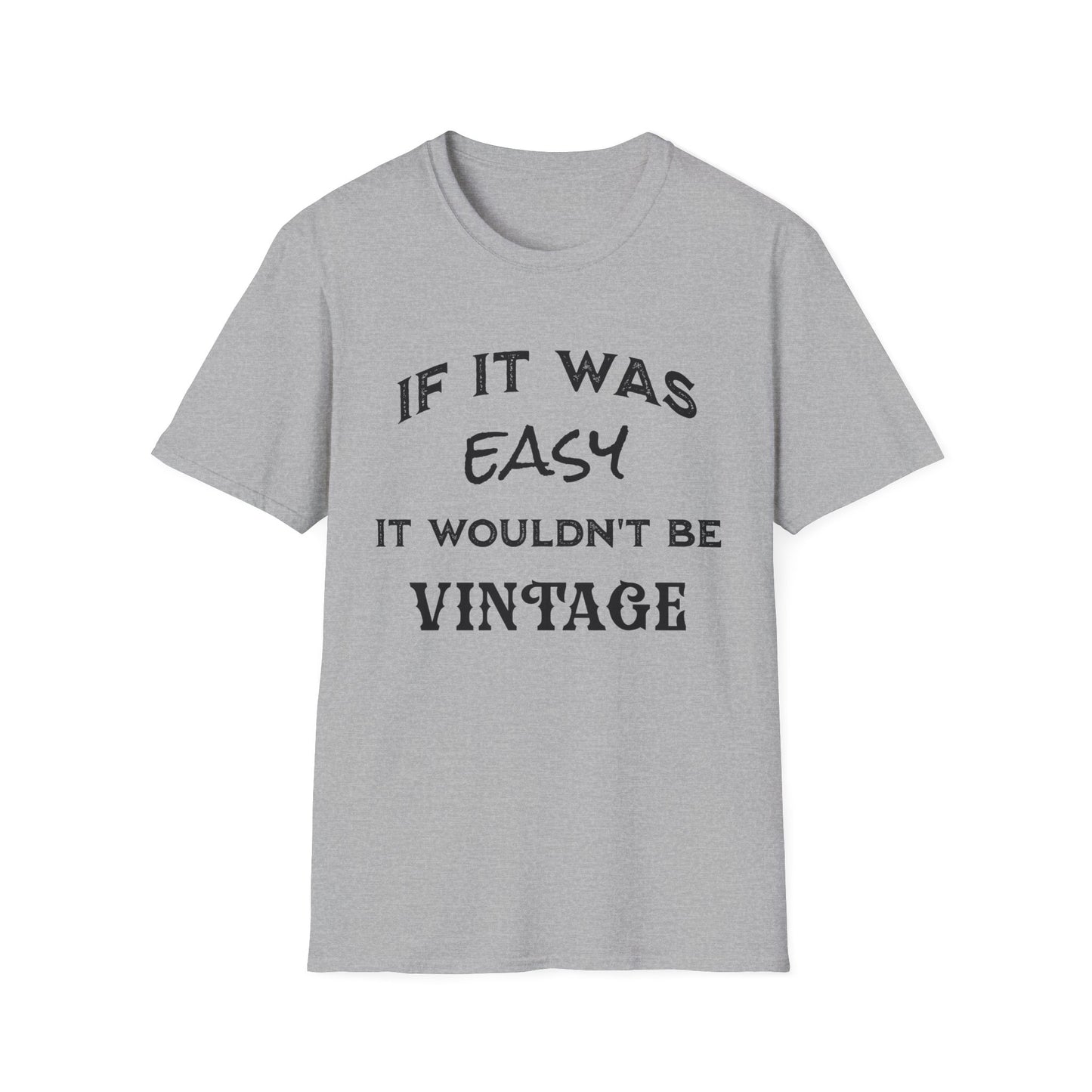 Easy Wouldn't Be Vintage T-Shirt