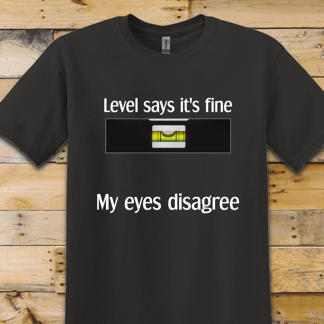 Black t-shirt Level says Fine