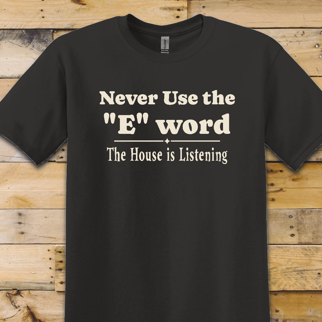 Black t-shirt Never Use E Word