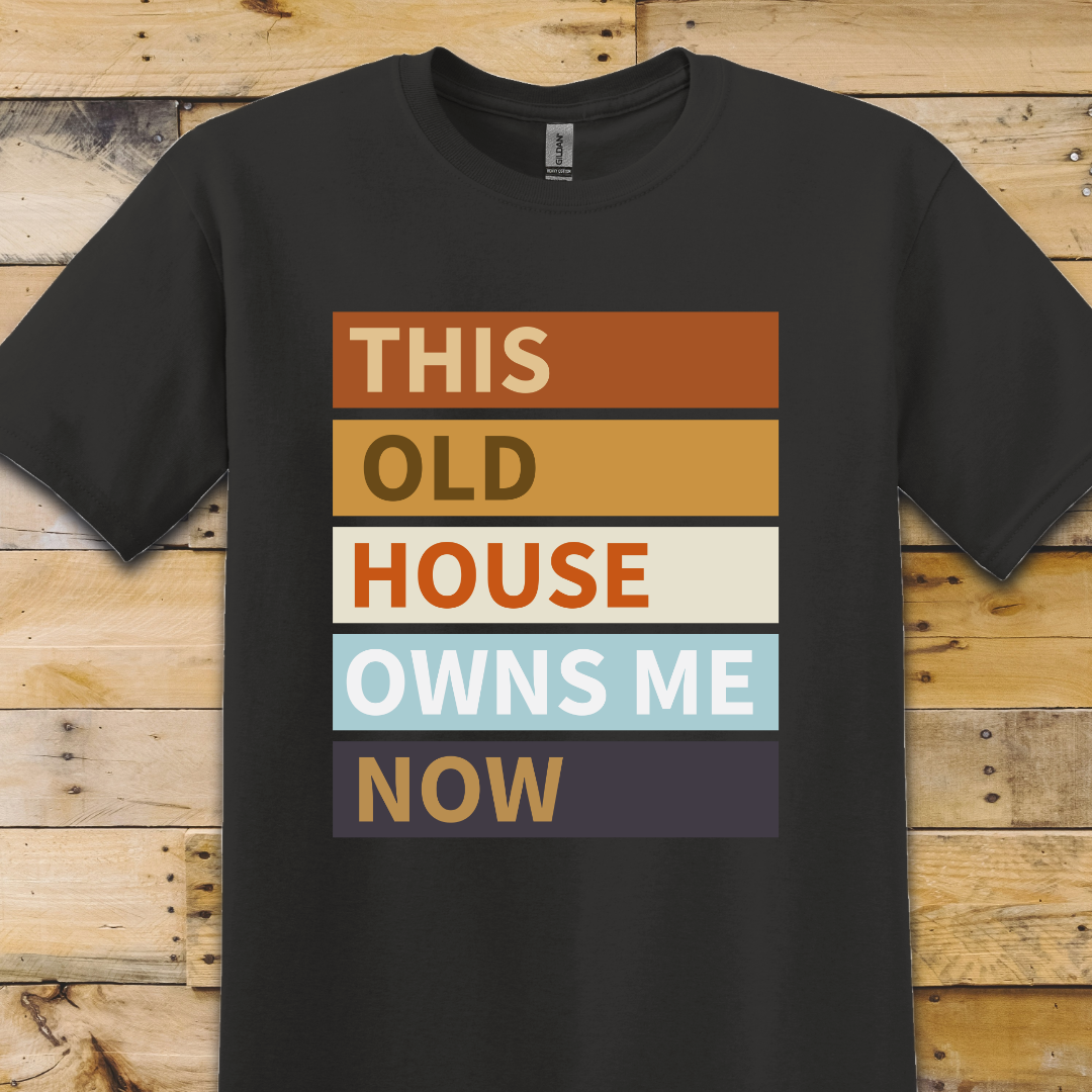 Black t-shirt Old House Owns Me