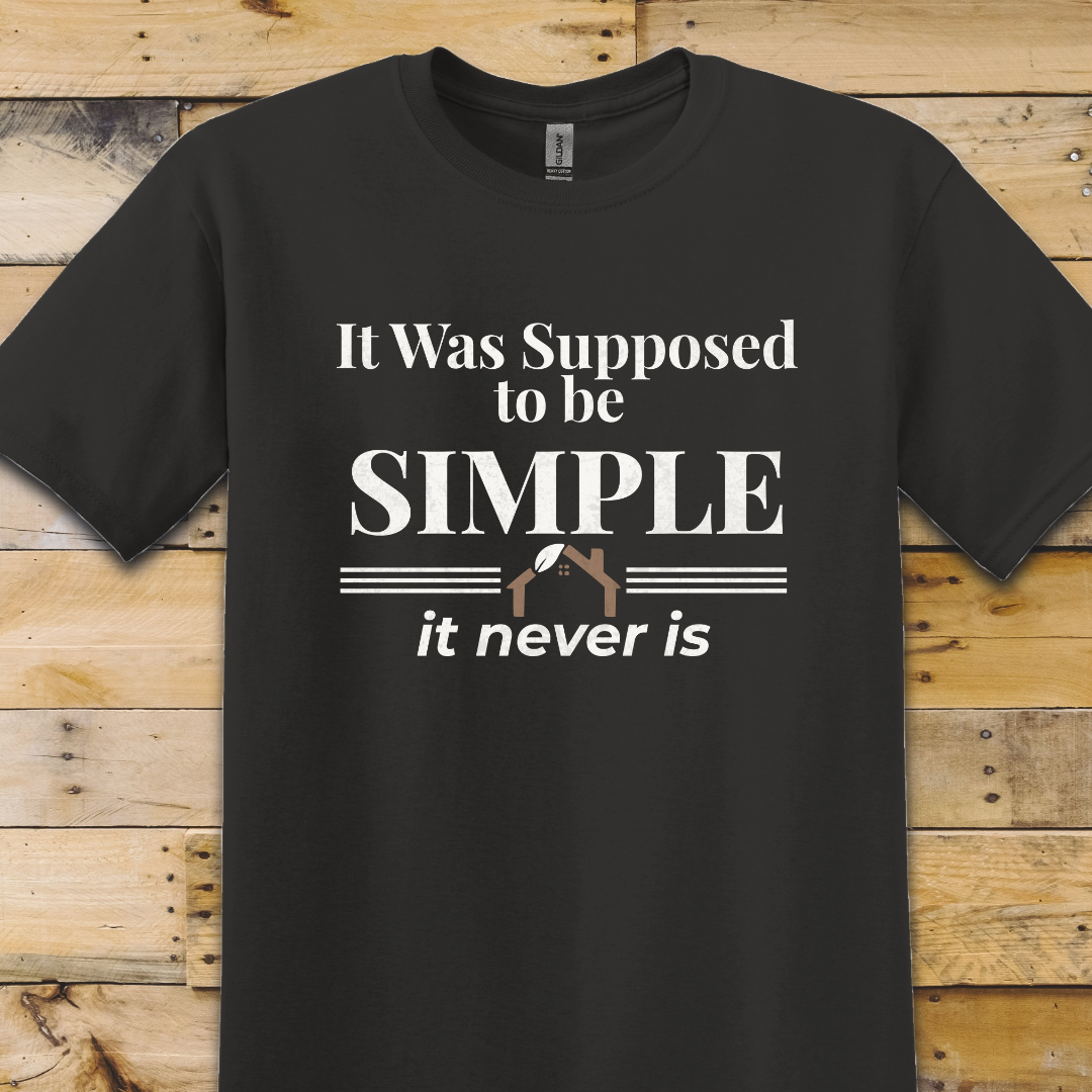 Supposed To Be Simple T-Shirt