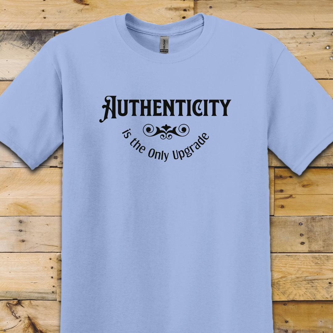 Authenticity Only Upgrade T-Shirt