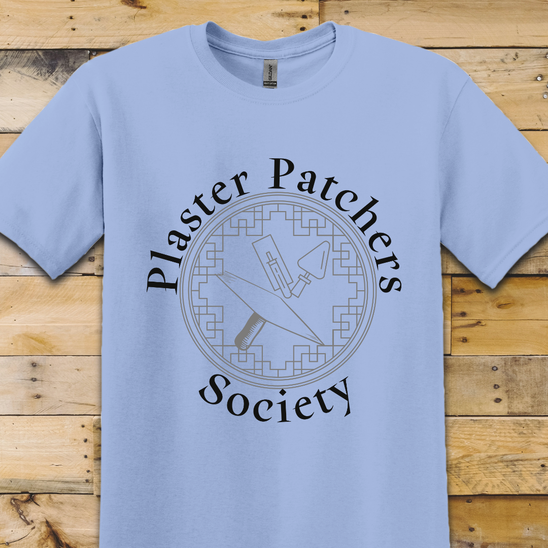 Plaster Patchers Society T-Shirt