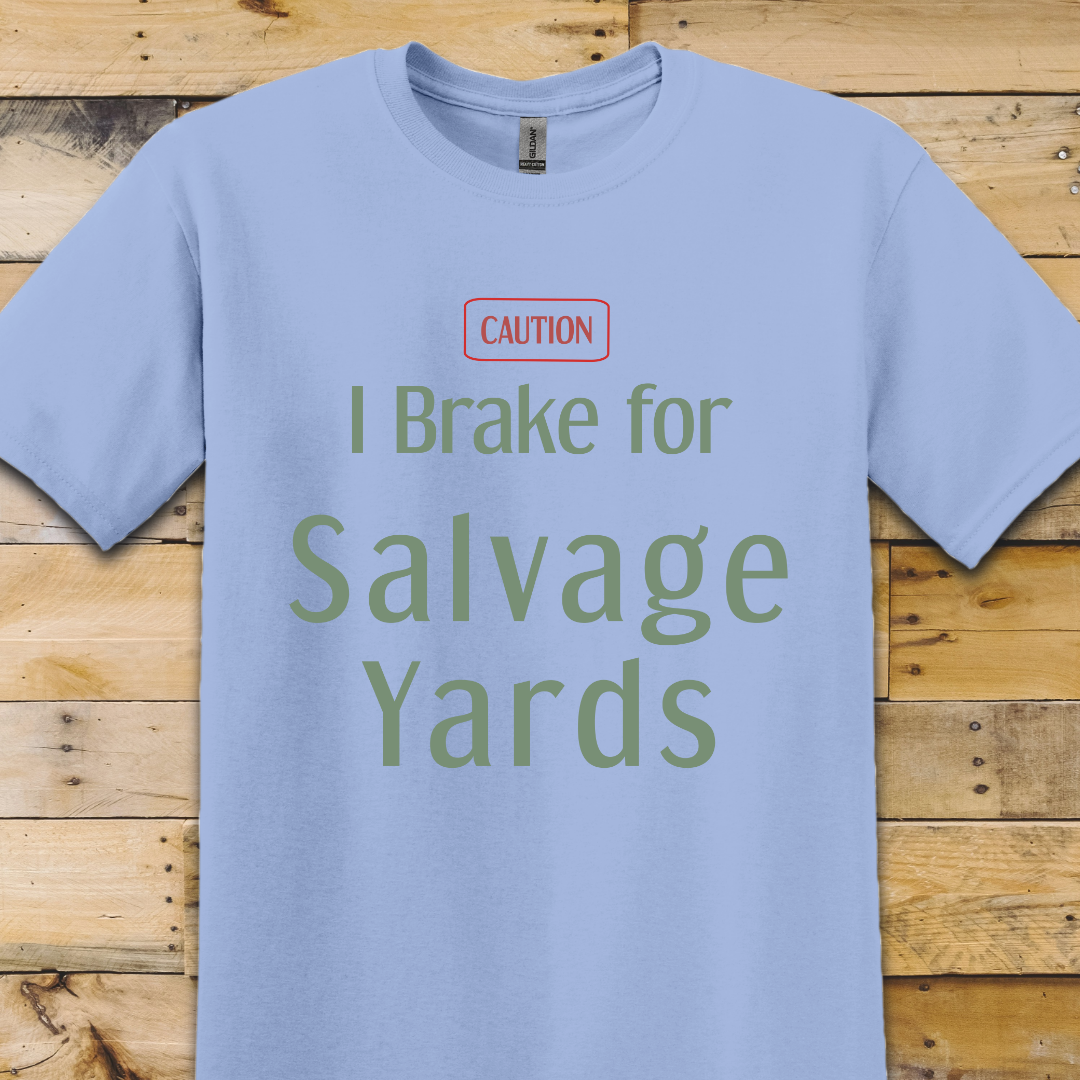Salvage Yards-Brake T-Shirt