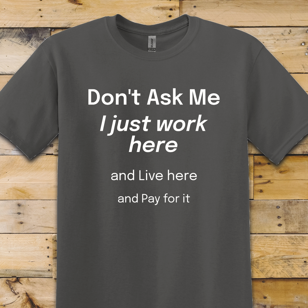 Charcoal Grey t-shirt Don't Ask Me