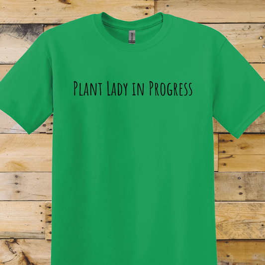 Garden-Plant Lady in Progress T-Shirt