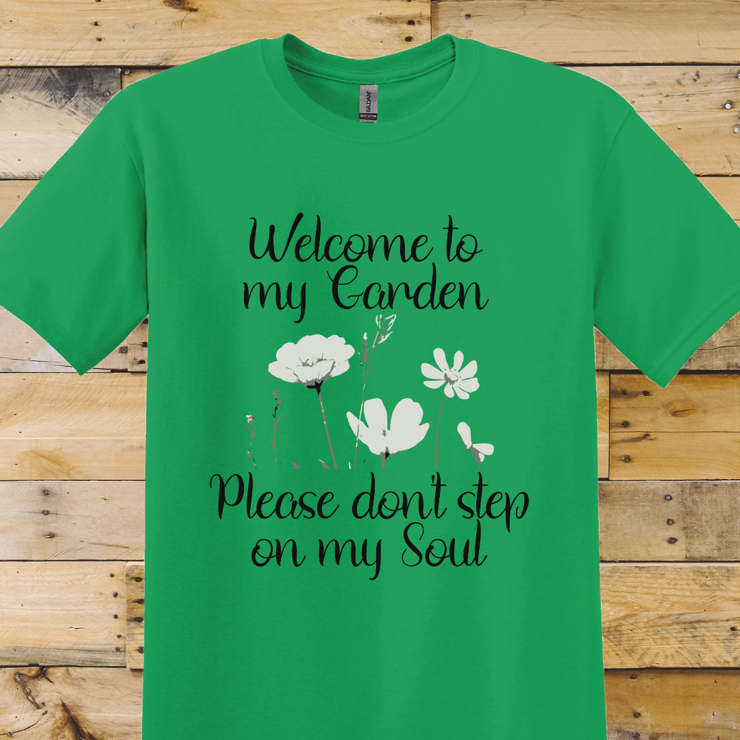 Garden-Welcome To My Garden T-Shirt