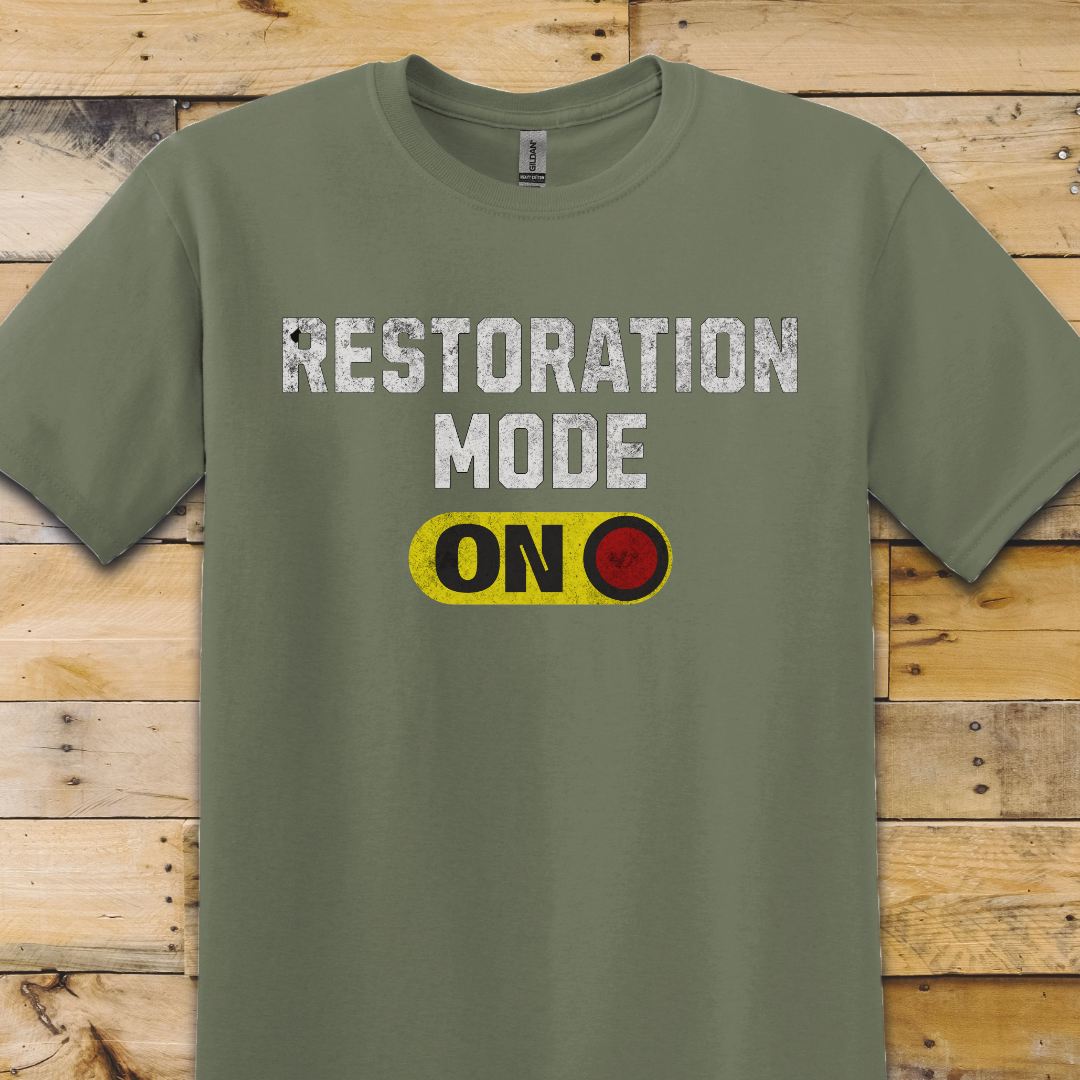 Restoration Mode ON T-Shirt