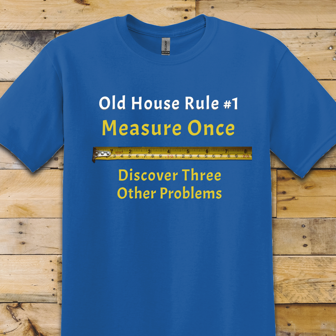 Measure Once-Three Problems T-Shirt
