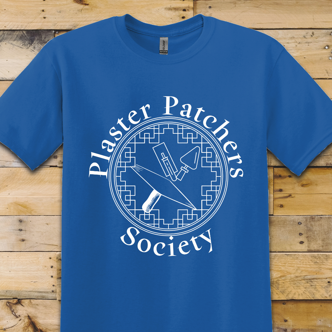 Plaster Patchers Society T-Shirt