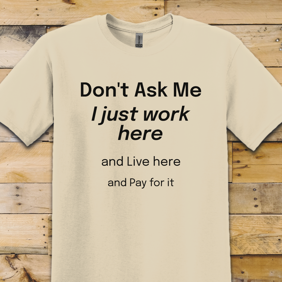 Don't Ask Me T-Shirt
