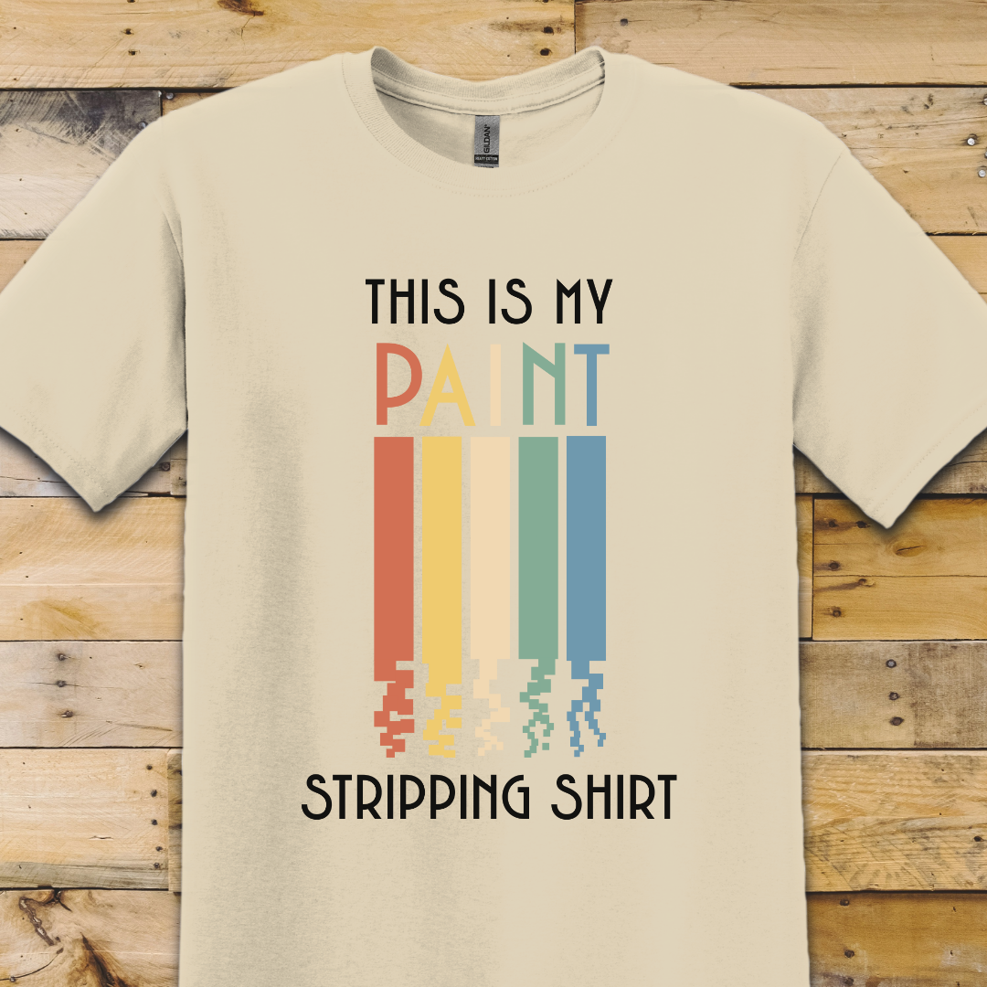 Paint Stripping T-Shirt