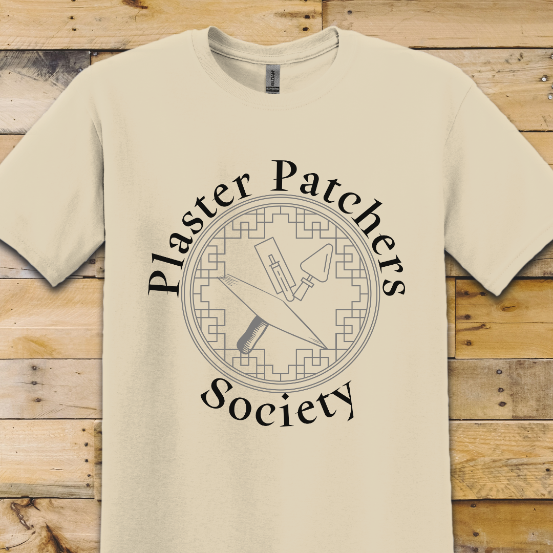 Plaster Patchers Society T-Shirt