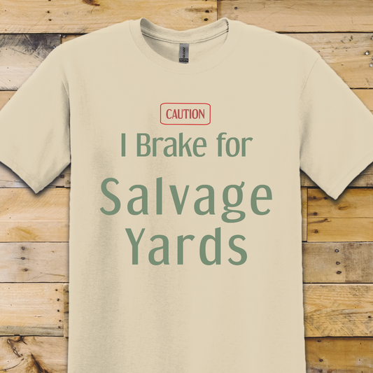 Salvage Yards-Brake T-Shirt