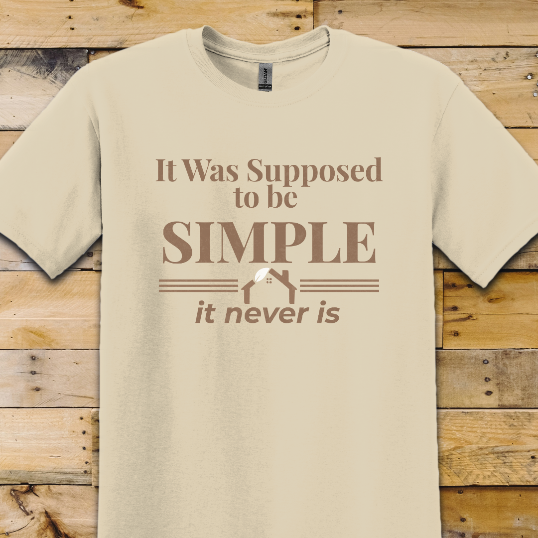 Supposed To Be Simple T-Shirt