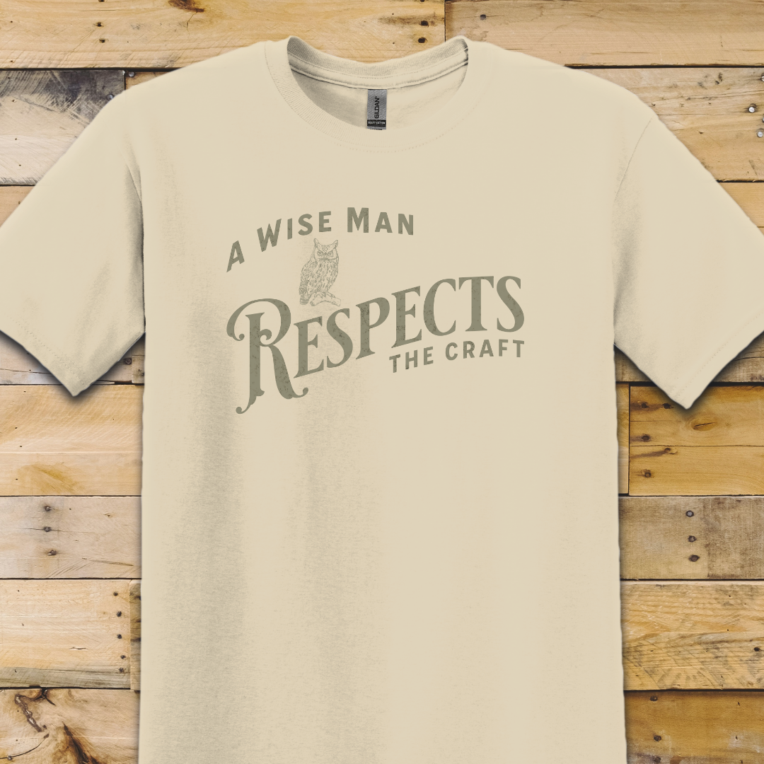 Wise Man Respects Craft T-Shirt