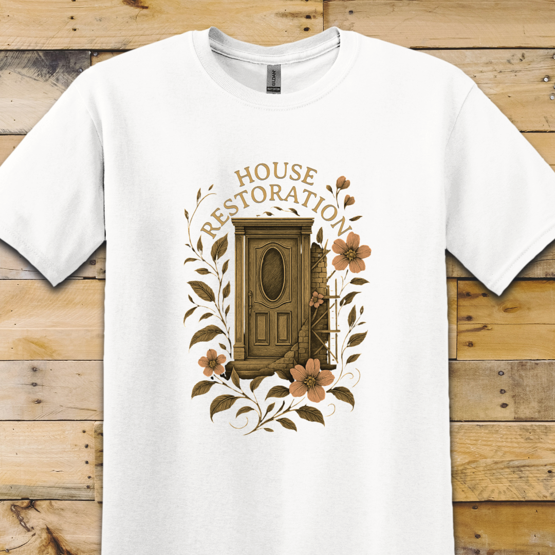 House Restoration T-Shirt