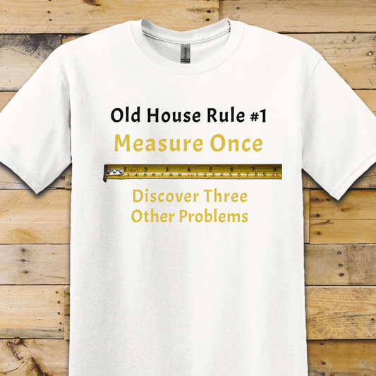 Measure Once-Three Problems T-Shirt