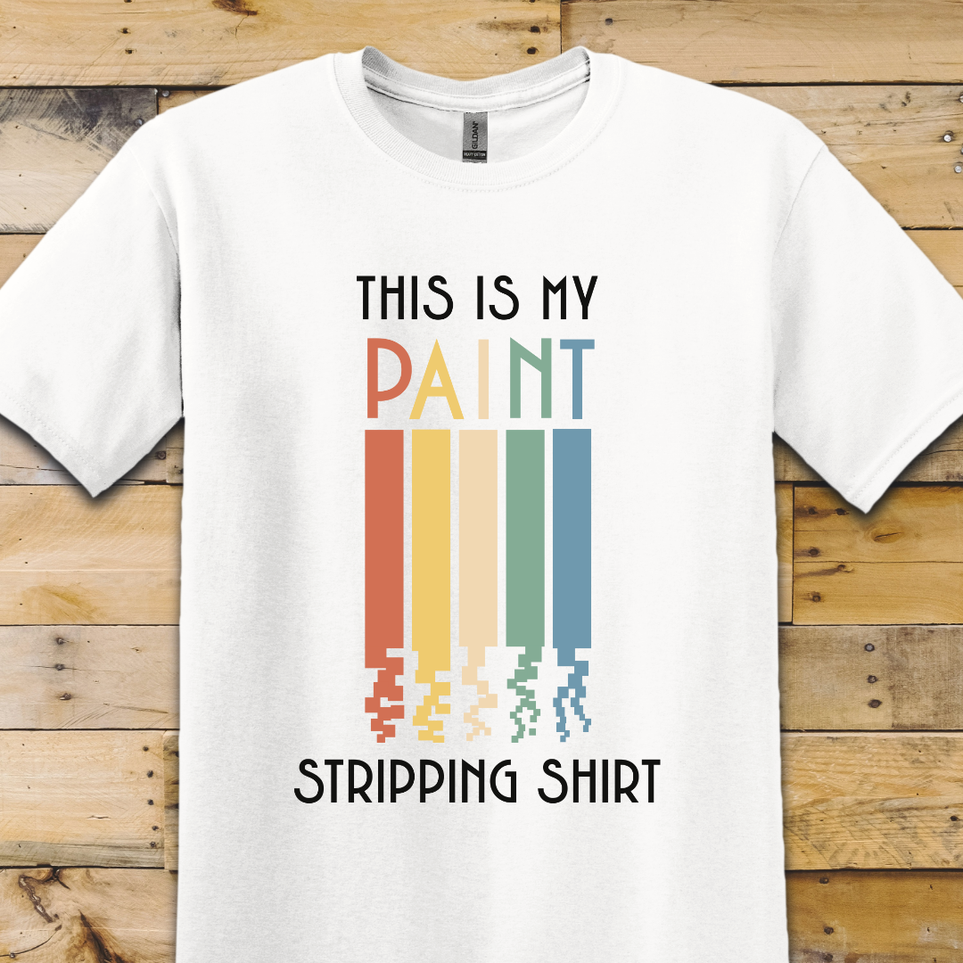 Paint Stripping T-Shirt