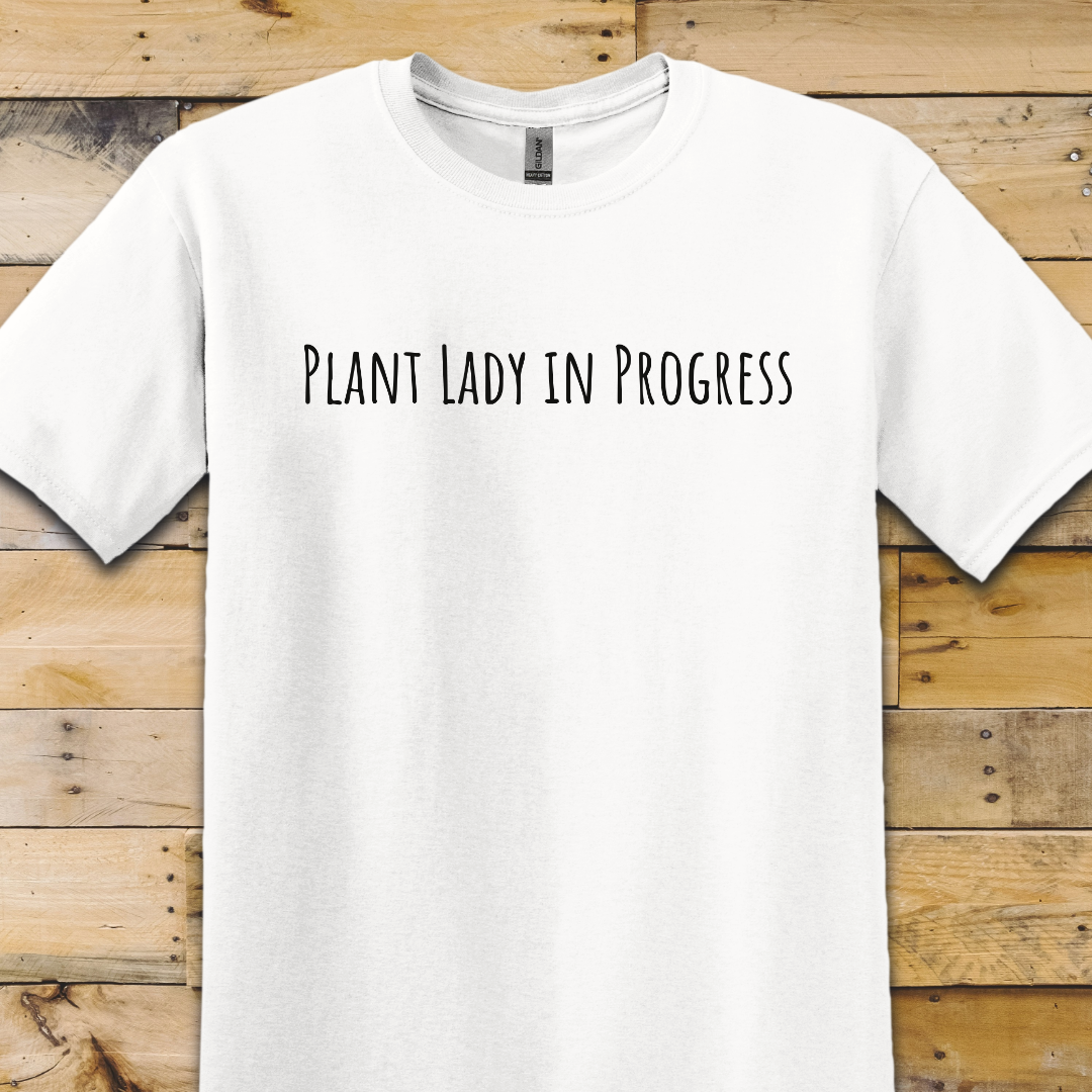 Garden-Plant Lady in Progress T-Shirt
