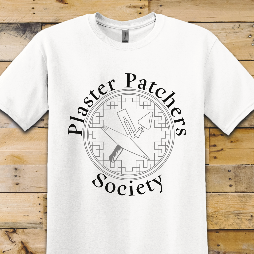 Plaster Patchers Society T-Shirt