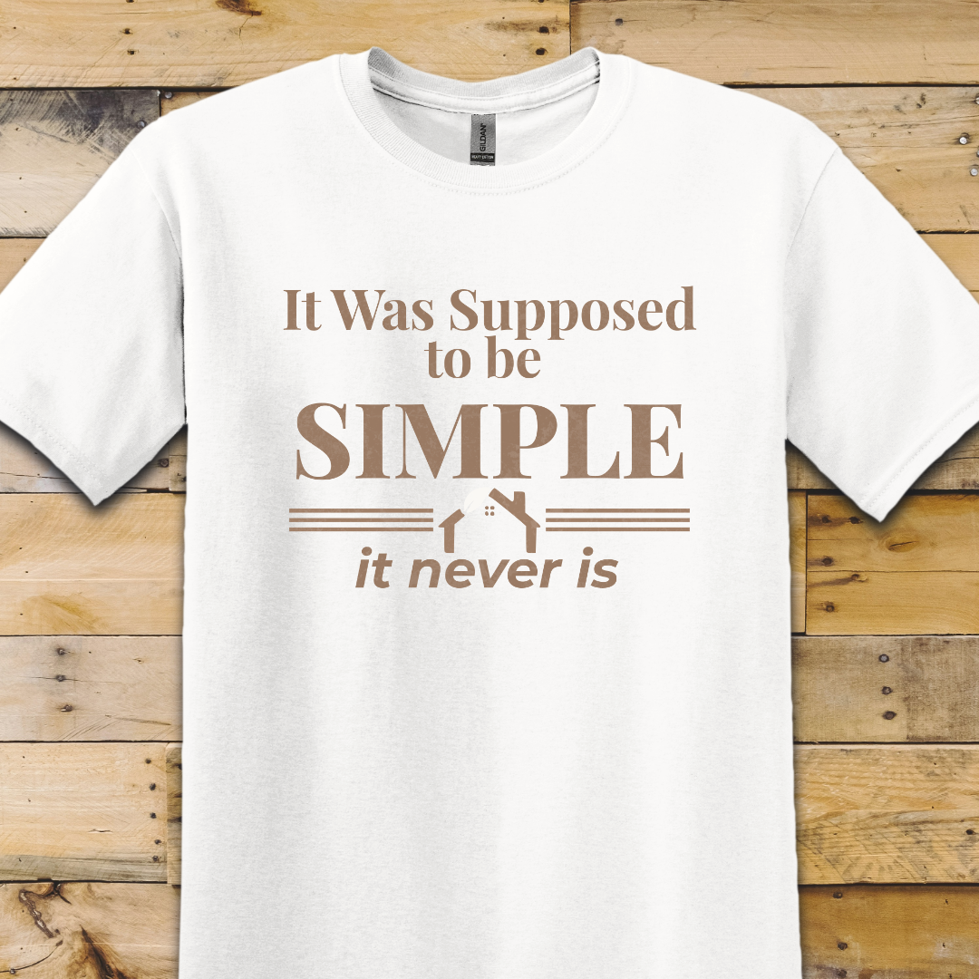 Supposed To Be Simple T-Shirt