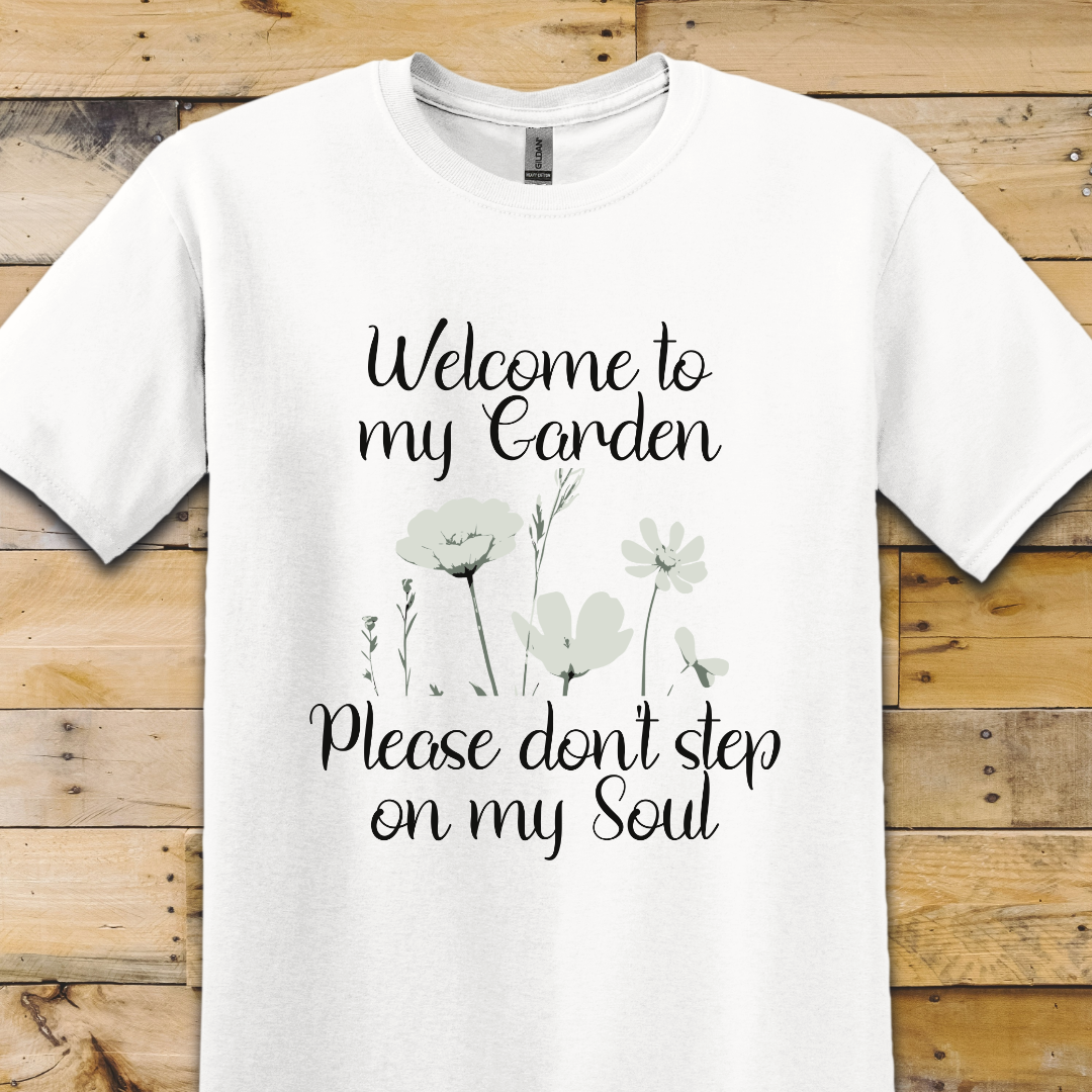 Garden-Welcome To My Garden T-Shirt