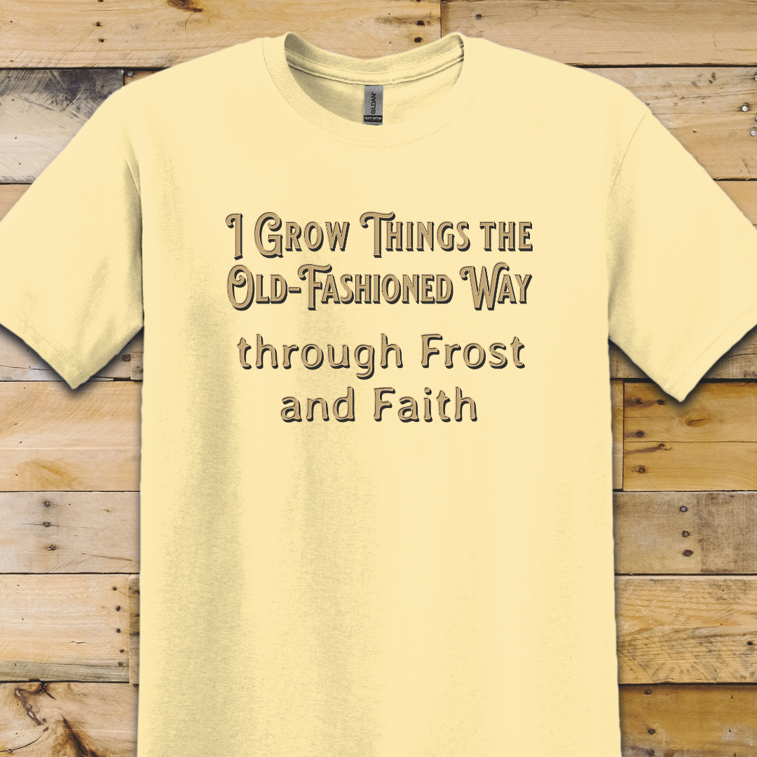 Garden-Grow Things Frost Faith T-Shirt