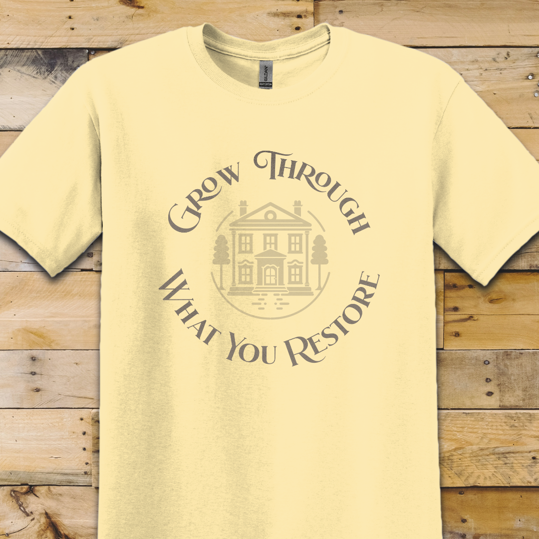 Grow Through Restore T-Shirt