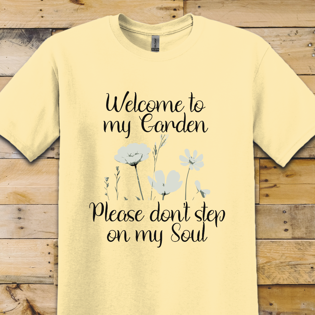 Garden-Welcome To My Garden T-Shirt